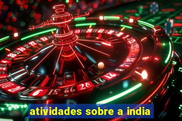 atividades sobre a india