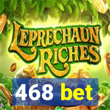 468 bet