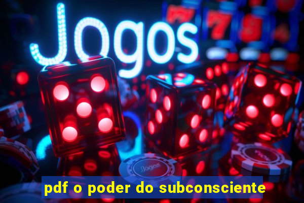 pdf o poder do subconsciente