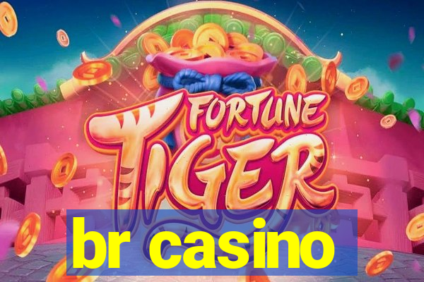 br casino