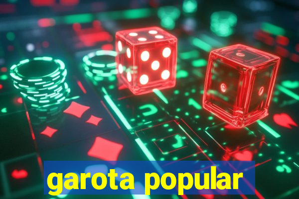 garota popular