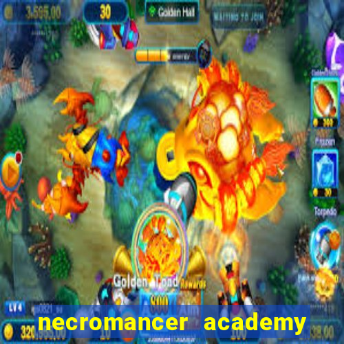 necromancer academy and the genius summoner ler