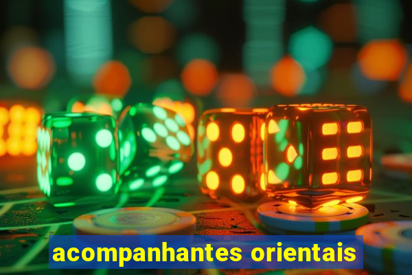 acompanhantes orientais