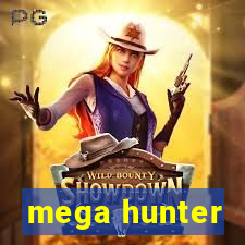 mega hunter