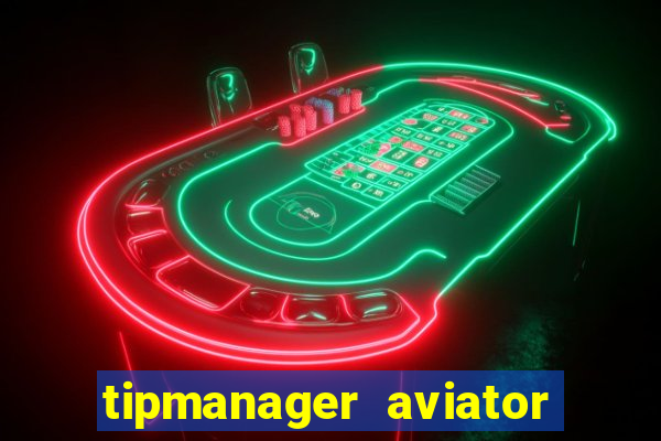 tipmanager aviator aposta 1