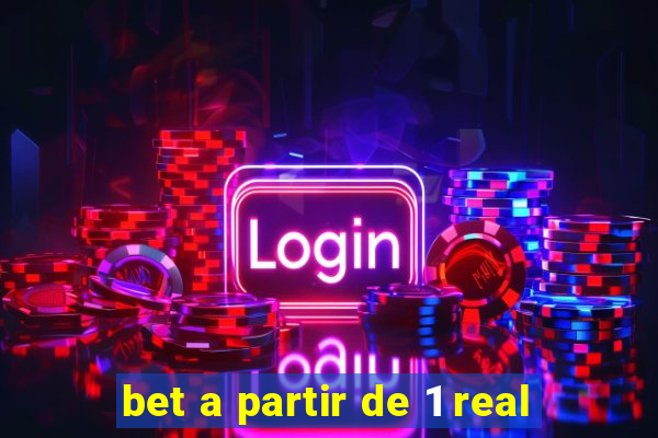 bet a partir de 1 real