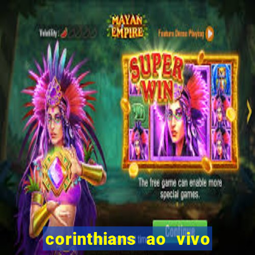 corinthians ao vivo multi canais