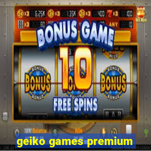 geiko games premium