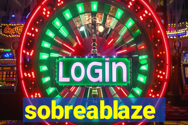 sobreablaze