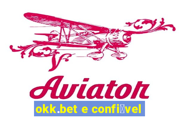 okk.bet e confi谩vel