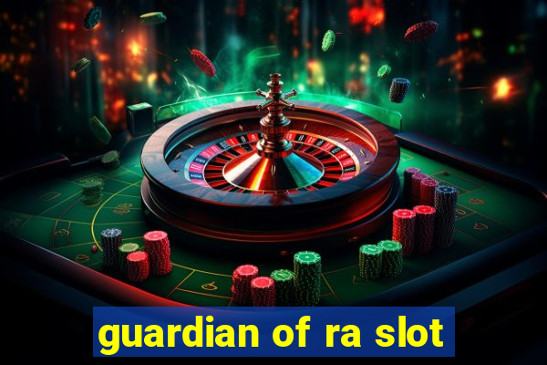 guardian of ra slot