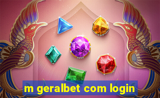 m geralbet com login