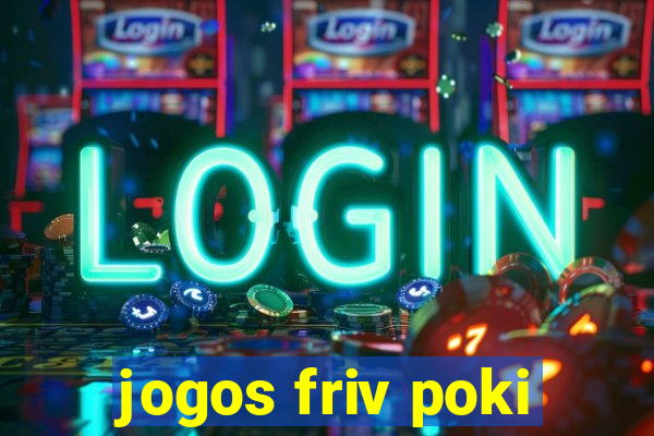 jogos friv poki