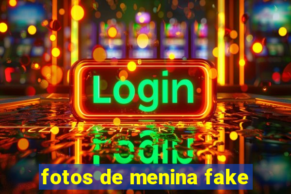 fotos de menina fake