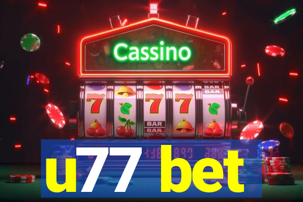 u77 bet