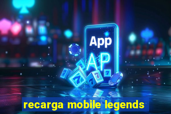 recarga mobile legends