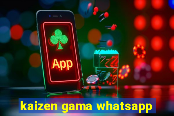 kaizen gama whatsapp