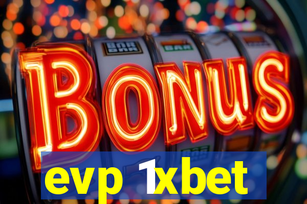 evp 1xbet