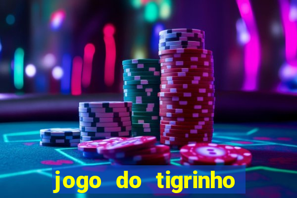 jogo do tigrinho na casa chinesa