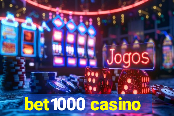 bet1000 casino