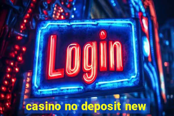 casino no deposit new