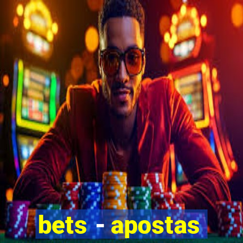 bets - apostas