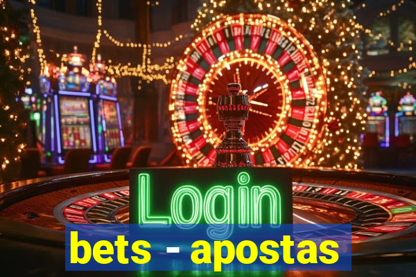 bets - apostas