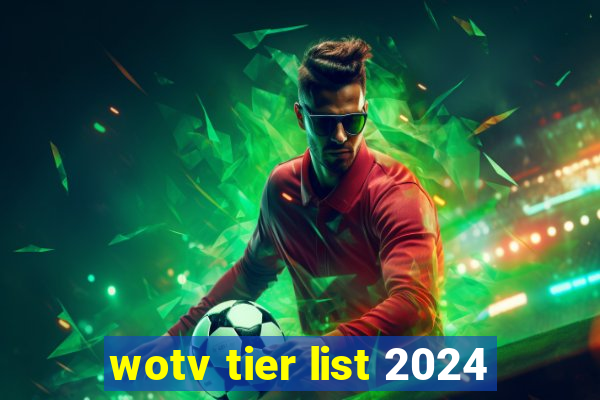 wotv tier list 2024