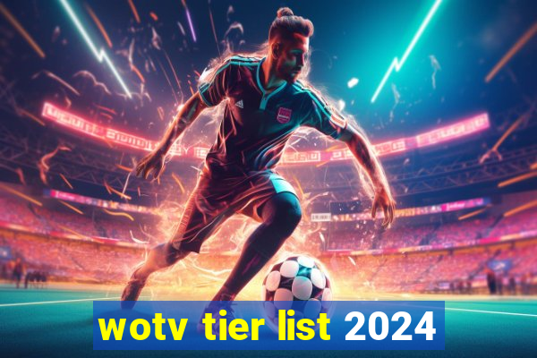 wotv tier list 2024