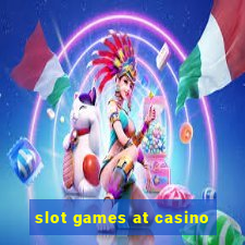 slot games at casino