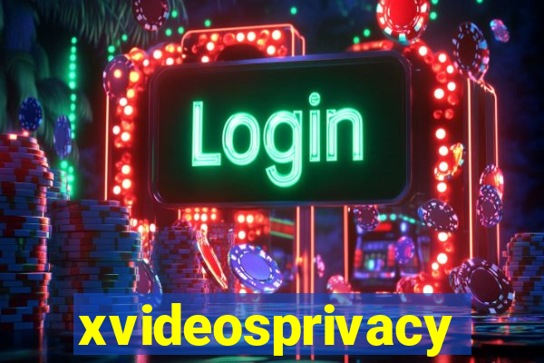 xvideosprivacy