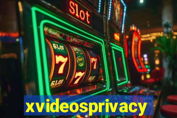 xvideosprivacy