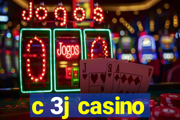 c 3j casino