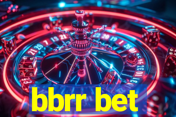 bbrr bet