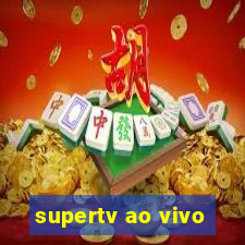 supertv ao vivo