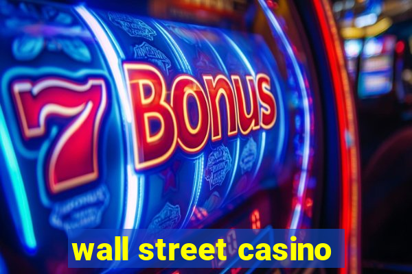 wall street casino