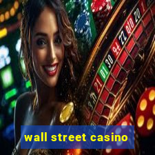 wall street casino