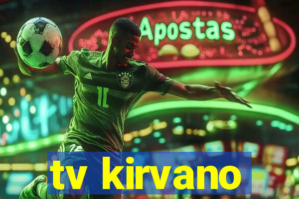 tv kirvano