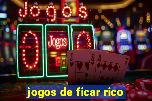 jogos de ficar rico