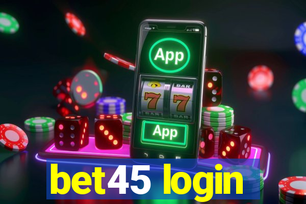 bet45 login