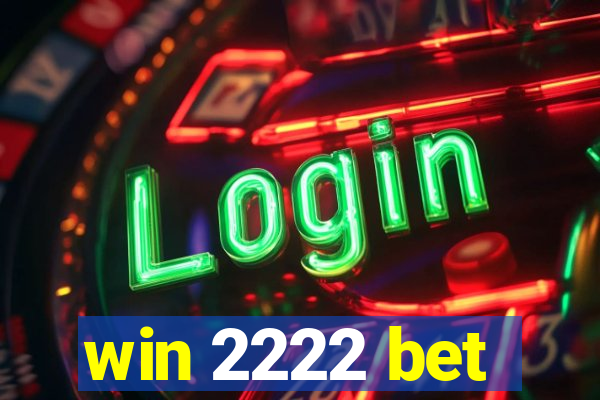 win 2222 bet