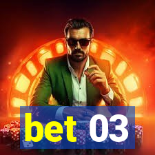 bet 03