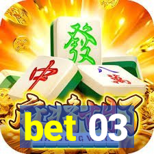 bet 03