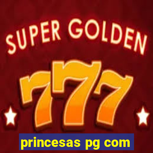 princesas pg com