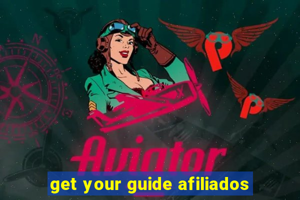 get your guide afiliados