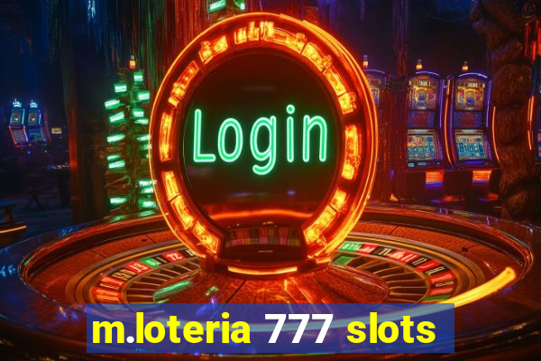 m.loteria 777 slots