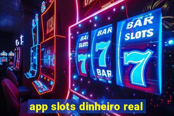 app slots dinheiro real