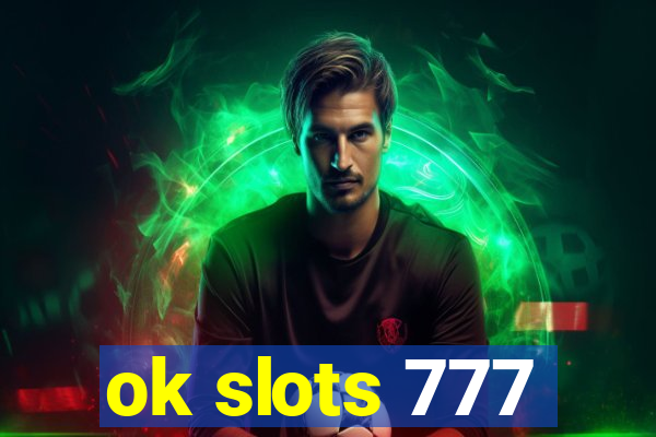 ok slots 777