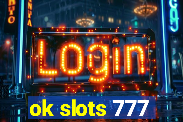 ok slots 777