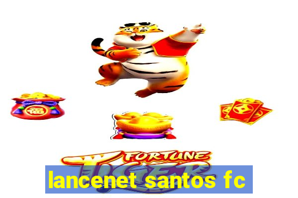 lancenet santos fc